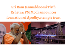 PM announces setting up of ‘Shri Ram Janma Bhoomi Tirtha Kshetra’ Trust